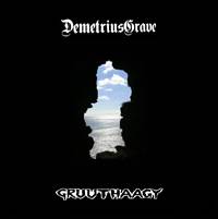 Demetrius Grave : Demetrius Grave - Gruuthaagy
